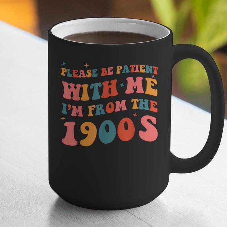 Please Be Patient With Me I'm From The 1900s Boho Saying Graphic Print Coffee Mug Please Be Patient With Me I'm From The 1900s Boho Saying Graphic Print Coffee Mug