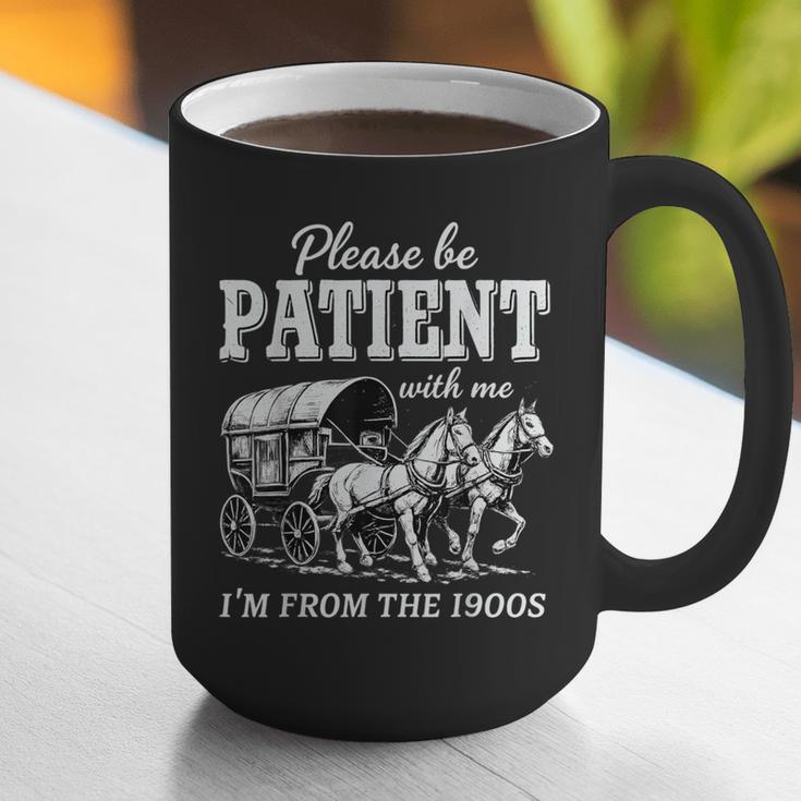 Please Be Patient With Me I'm From The 1900s Graphic Print Coffee Mug