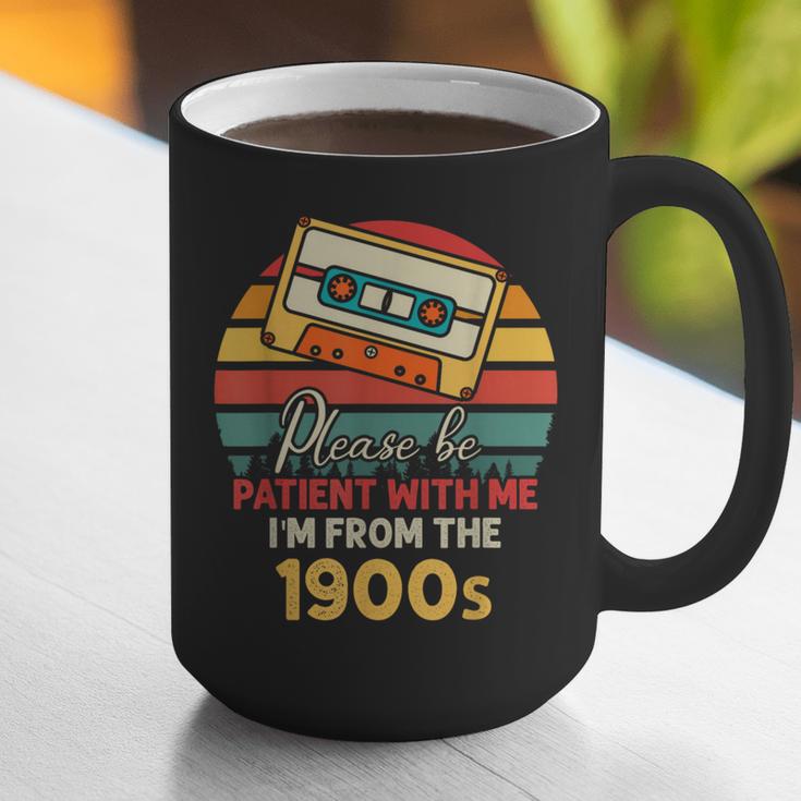 Please Be Patient With Me I'm From The 1900s Cool Dad Graphic Print Coffee Mug Please Be Patient With Me I'm From The 1900s Cool Dad Graphic Print Coffee Mug