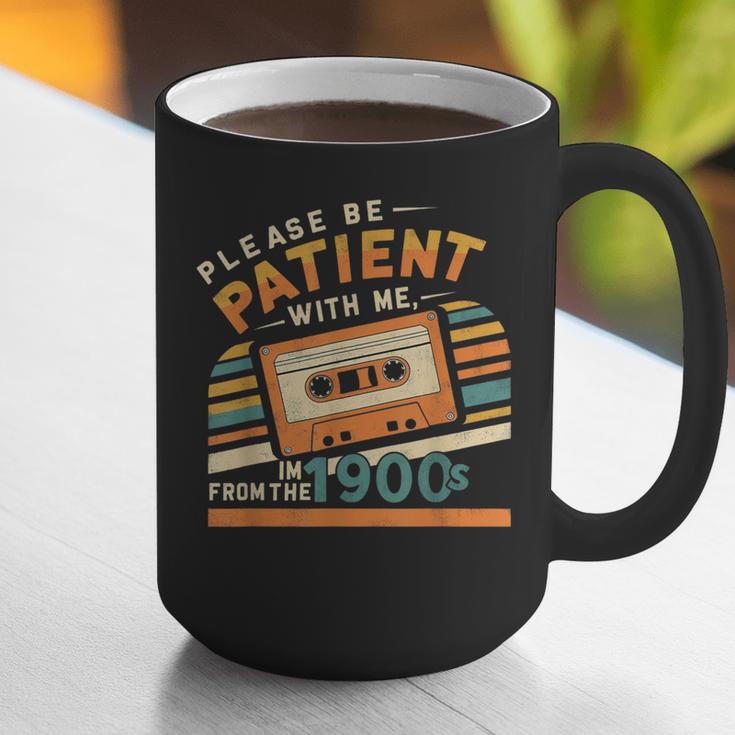 Please Be Patient With Me I'm From The 1900s Meme Tee Graphic Print Coffee Mug