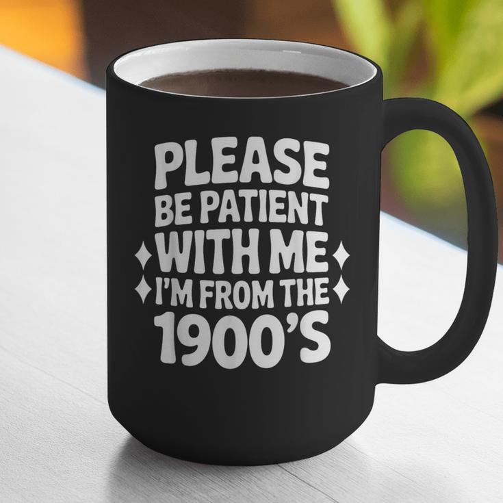 Please Be Patient With Me I'm From The 1900s Retro Age Graphic Print Coffee Mug