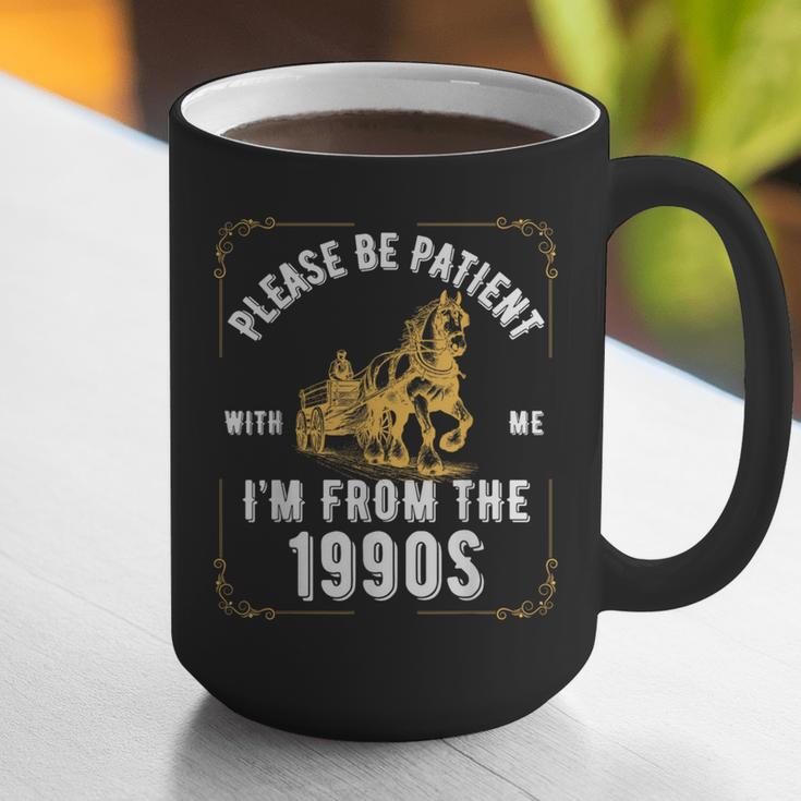 Please Be Patient I'm From The 1900s Saying Graphic Print Coffee Mug