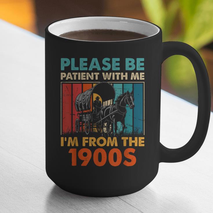 Please Be Patient With Me I'm From The 1900s Vintage Dad Graphic Print Coffee Mug Please Be Patient With Me I'm From The 1900s Vintage Dad Graphic Print Coffee Mug