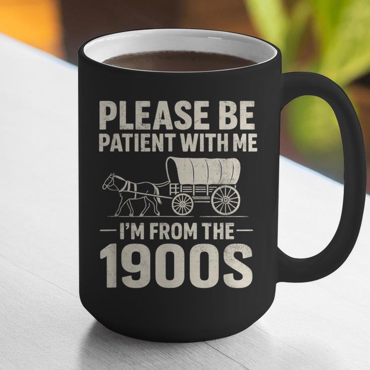 Please Be Patient I'm From The 1900s Vintage Old-Timer Graphic Print Coffee Mug Please Be Patient I'm From The 1900s Vintage Old-Timer Graphic Print Coffee Mug