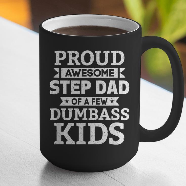 Proud Awesome Step Dad Of A Few Dumbass Kids Graphic Print Coffee Mug Proud Awesome Step Dad Of A Few Dumbass Kids Graphic Print Coffee Mug