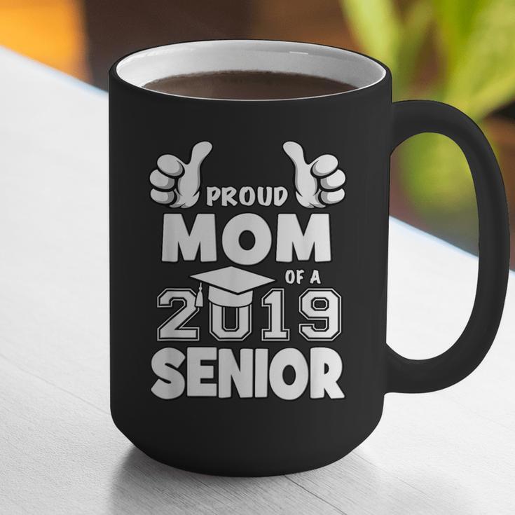 Proud Mom Of A 2019 Senior School Graduation Shirt Graphic Print Coffee Mug