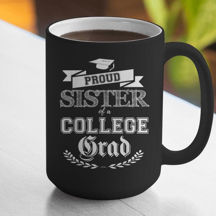 Proud Sister Of a College Grad 2019 Family Graduation Shirt Graphic Print Coffee Mug