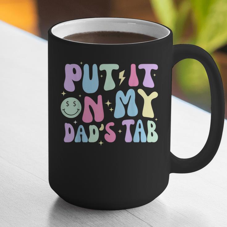 Put It On My Dads Tab Fathers Day Groovy Kids Son Daughter Graphic Print Coffee Mug