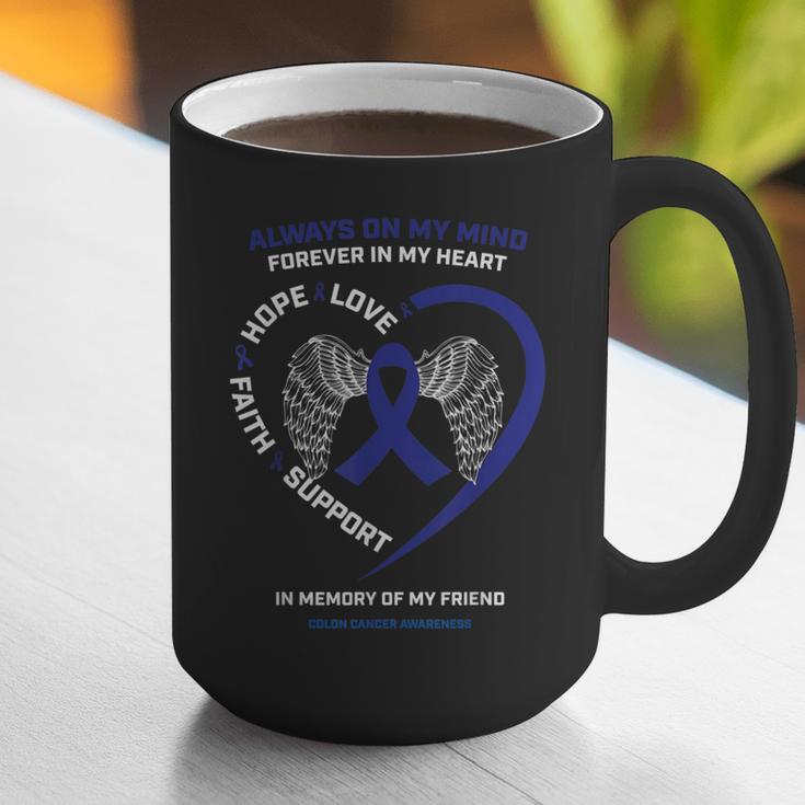 Remembrance Memory Of Loving Friend Colon Cancer Awareness Graphic Print Coffee Mug Remembrance Memory Of Loving Friend Colon Cancer Awareness Graphic Print Coffee Mug