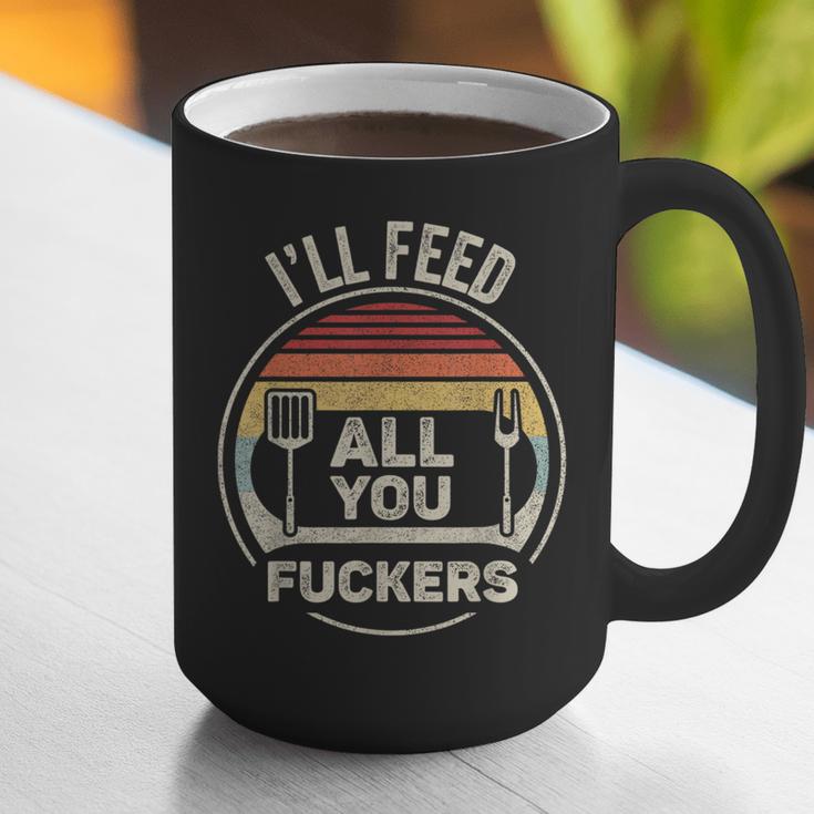 Retro BBQ Dad Joke I'Ll Feed All You Fuckers Barbecue Graphic Print Coffee Mug Retro BBQ Dad Joke I'Ll Feed All You Fuckers Barbecue Graphic Print Coffee Mug