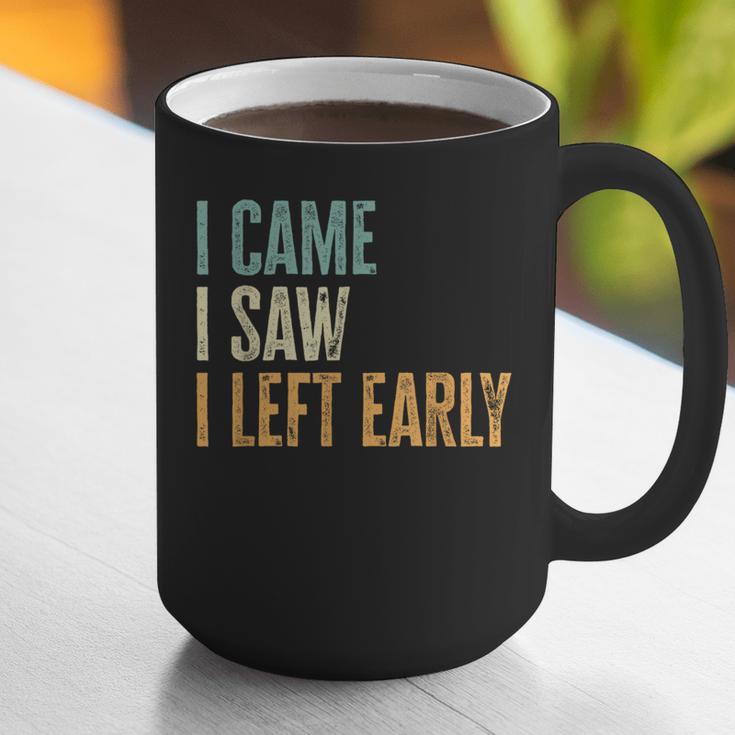 I Came I Saw I Left Early Introverts Lovers Graphic Print Coffee Mug I Came I Saw I Left Early Introverts Lovers Graphic Print Coffee Mug