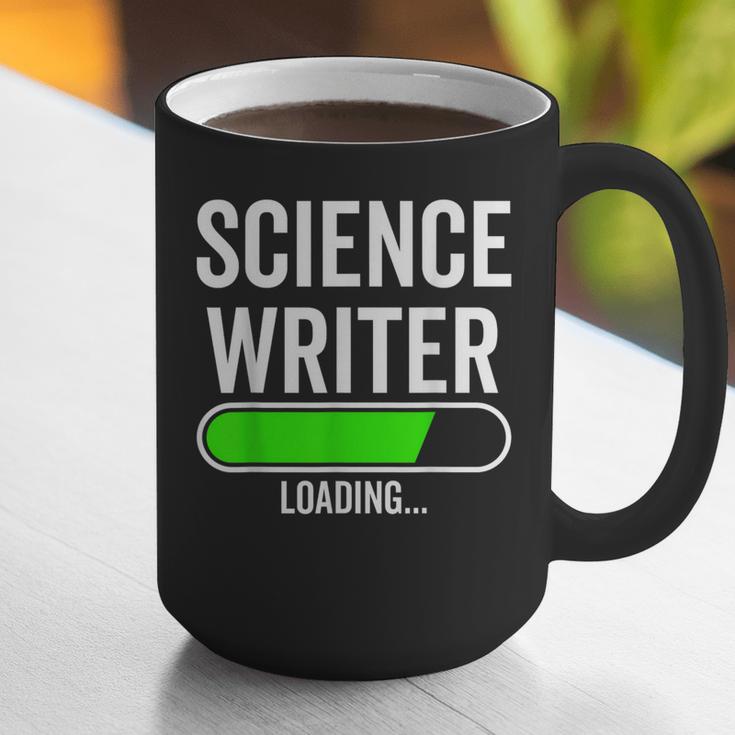 Science Writer Loading Graduation Graduate New Job Graphic Print Coffee Mug