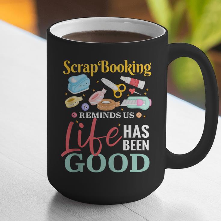 Scrapbooking Life Has Been Good Sisters Memory Keepers Graphic Print Coffee Mug Scrapbooking Life Has Been Good Sisters Memory Keepers Graphic Print Coffee Mug