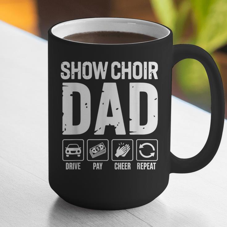 Show Choir Dad Drive Pay Cheer Dad Of A Choir Performer Graphic Print Coffee Mug