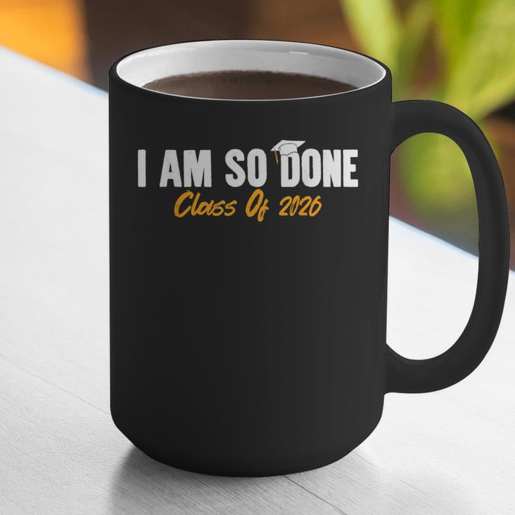 I Am So Done Class Of 2026 Senior Graduation Celebrating Graphic Print Coffee Mug