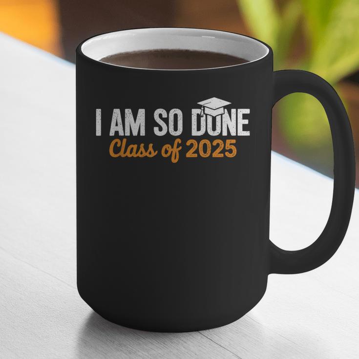 I Am So Done Graduation Announcements Him Her Class Of 2025 Graphic Print Coffee Mug