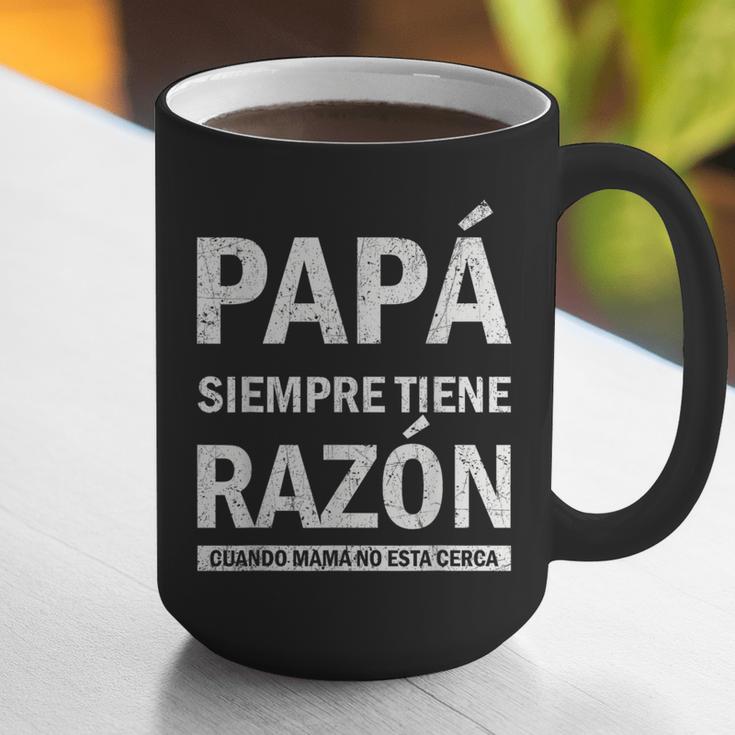 Spanish Dad Is Always Right When Mom's Not Around Dad Graphic Print Coffee Mug