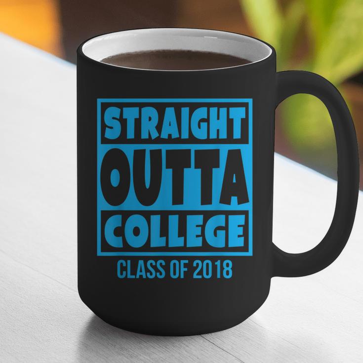 Straight Outta College Class Of 2018 Graduation Shirt Graphic Print Coffee Mug