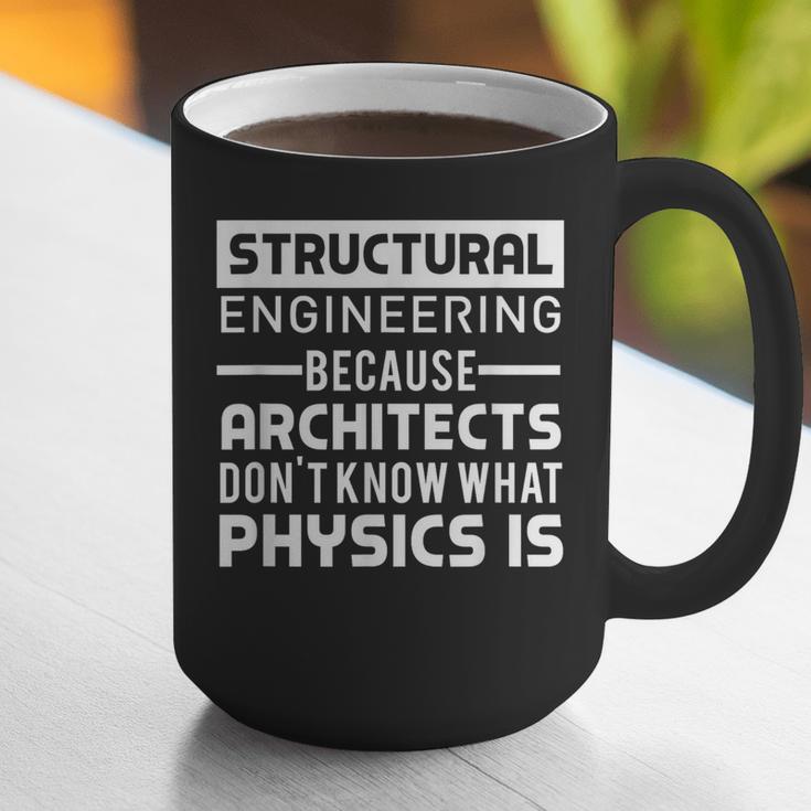 Structural Engineer Shirt Physics Quote Graduation Graphic Print Coffee Mug
