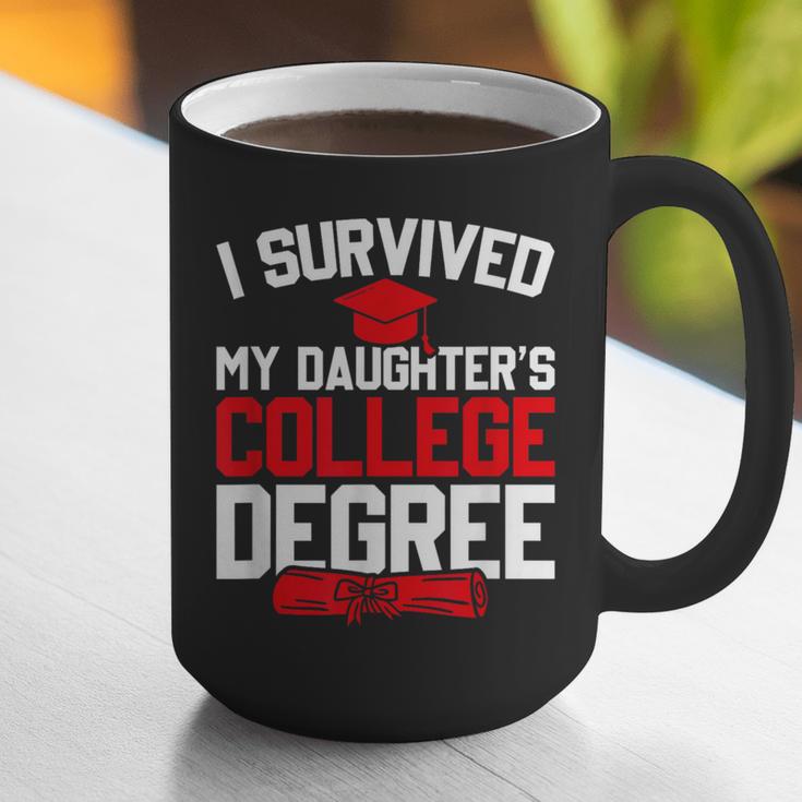 I Survived My Daughter's College Degree College Graduation Graphic Print Coffee Mug