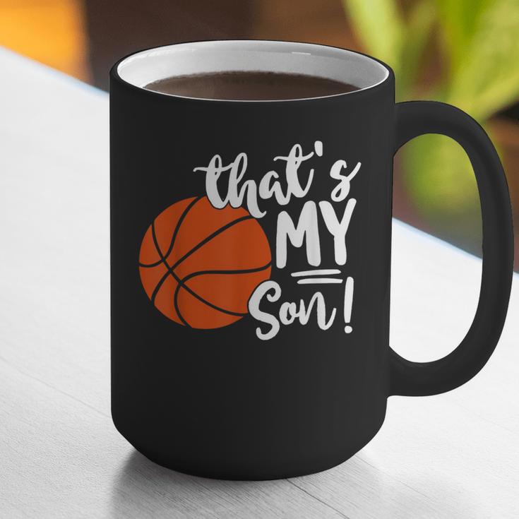 That's My Son Basketball Lovers For Mom Or Dad Graphic Print Coffee Mug