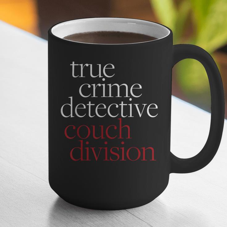 True Crime Detective Couch Division Fun Crime Fan Introverts Graphic Print Coffee Mug