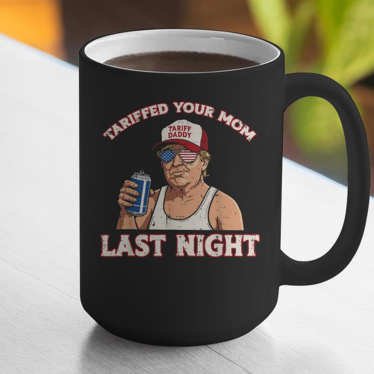 Trump Tariffed Your Mom Last Night Saying Meme Dad Men Graphic Print Coffee Mug Trump Tariffed Your Mom Last Night Saying Meme Dad Men Graphic Print Coffee Mug