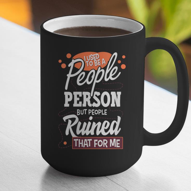 I Used To Be a People Person Antisocial Introvert Graphic Print Coffee Mug I Used To Be a People Person Antisocial Introvert Graphic Print Coffee Mug