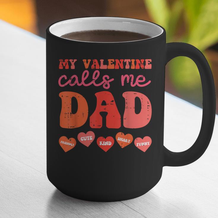My Valentine Calls Me Dad Retro Groovy Family Daddy Papa Men Graphic Print Coffee Mug My Valentine Calls Me Dad Retro Groovy Family Daddy Papa Men Graphic Print Coffee Mug