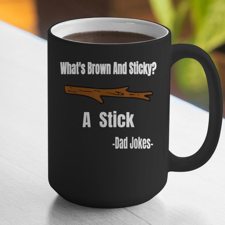 What's Brown And Sticky A Stick -Dad Jokes- Graphic Print Coffee Mug What's Brown And Sticky A Stick -Dad Jokes- Graphic Print Coffee Mug