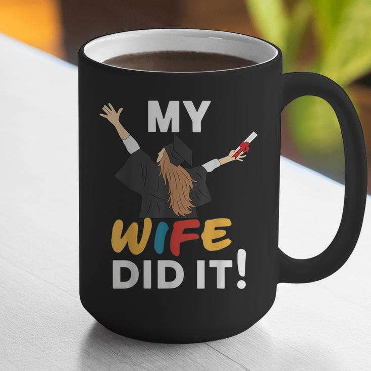 My Wife Did It Graduation Congratulation Graduate You Did It Graphic Print Coffee Mug