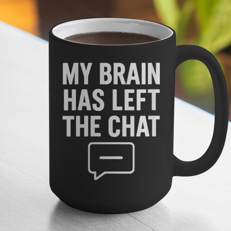 Women's My Brain Has Left The Chat Introvert Quote Graphic Print Coffee Mug Women's My Brain Has Left The Chat Introvert Quote Graphic Print Coffee Mug