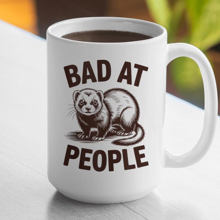 Bad At People Ferret Introvert Saying Slogan Graphic Print Coffee Mug Bad At People Ferret Introvert Saying Slogan Graphic Print Coffee Mug