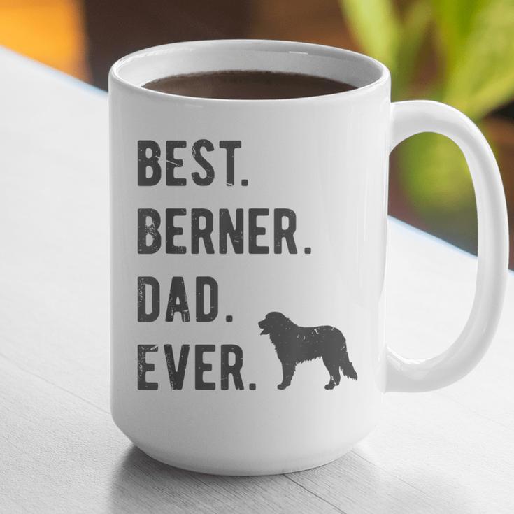 Best Berner Dad Ever Bernese Mountain Dog Lovers Dad Men Graphic Print Coffee Mug