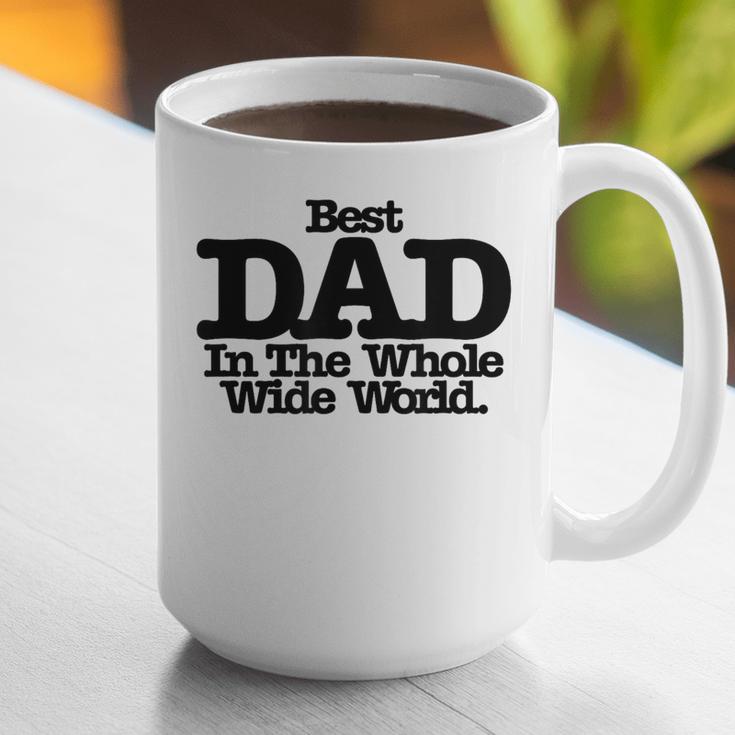 Best Dad In The Whole Wide World Graphic Print Coffee Mug