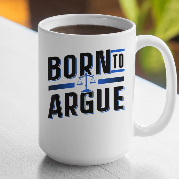 Born To Argue Graduation Lawyer Advocate Attorney Law Graphic Print Coffee Mug
