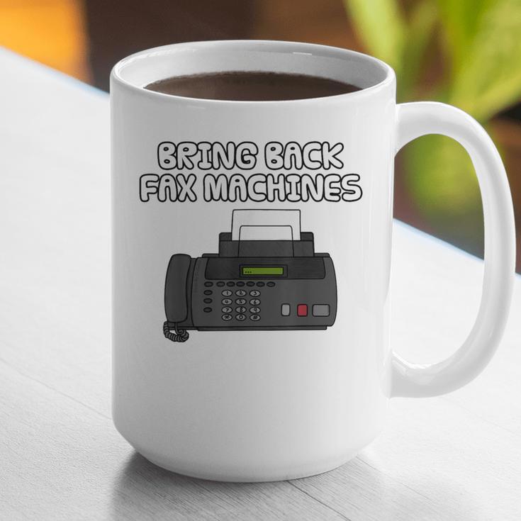 Bring Back Fax Machines Office Sarcasm Nostalgia Graphic Print Coffee Mug