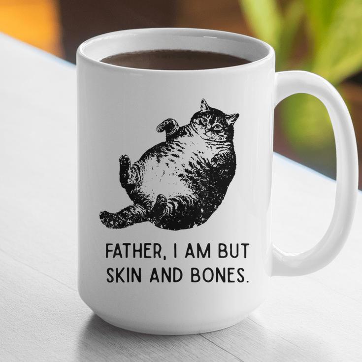 Cat Father I Am But Skin And Bones Cat Dad Meme Humor Graphic Print Coffee Mug