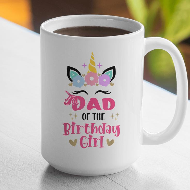 Dad Of The Birthday Girl Family Matching Unicorn Birthday Graphic Print Coffee Mug Dad Of The Birthday Girl Family Matching Unicorn Birthday Graphic Print Coffee Mug