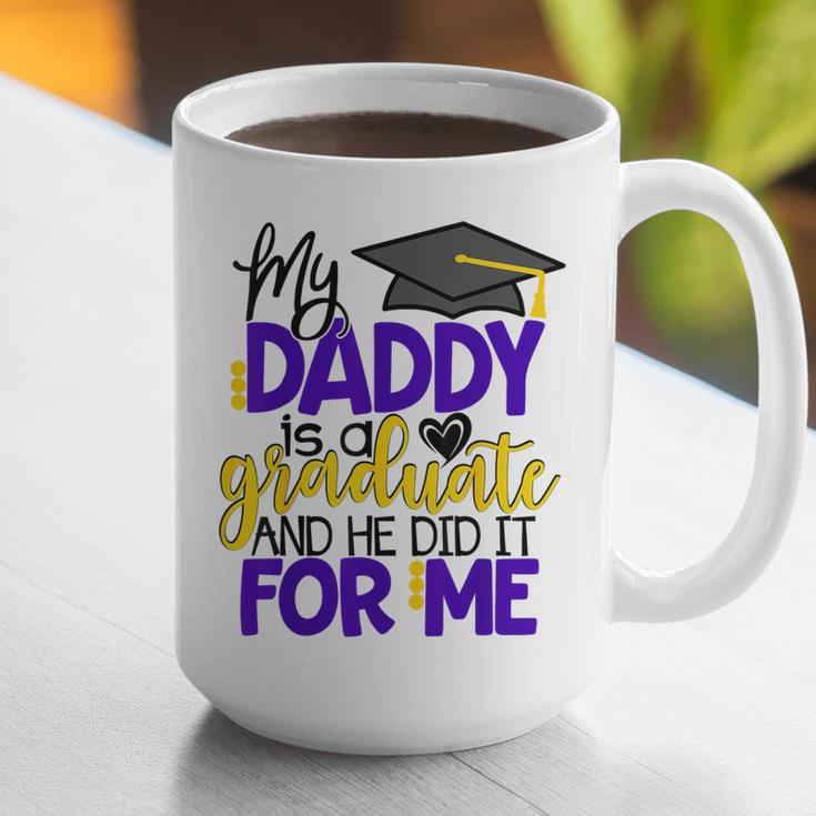My Daddy Is A Graduate Shirt Matching Family Graduation Graphic Print Coffee Mug