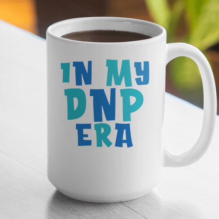 DNP Graduation In My DNP Era DNP Apparel Doctor Of Nursing Graphic Print Coffee Mug