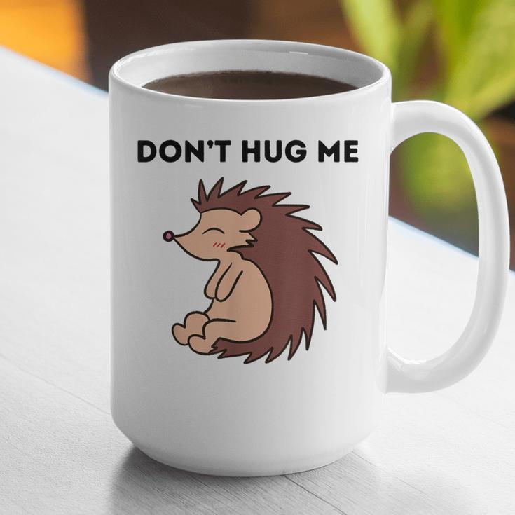 Don't Hug Me Porcupine Or Hedgehog Introvert Graphic Print Coffee Mug Don't Hug Me Porcupine Or Hedgehog Introvert Graphic Print Coffee Mug