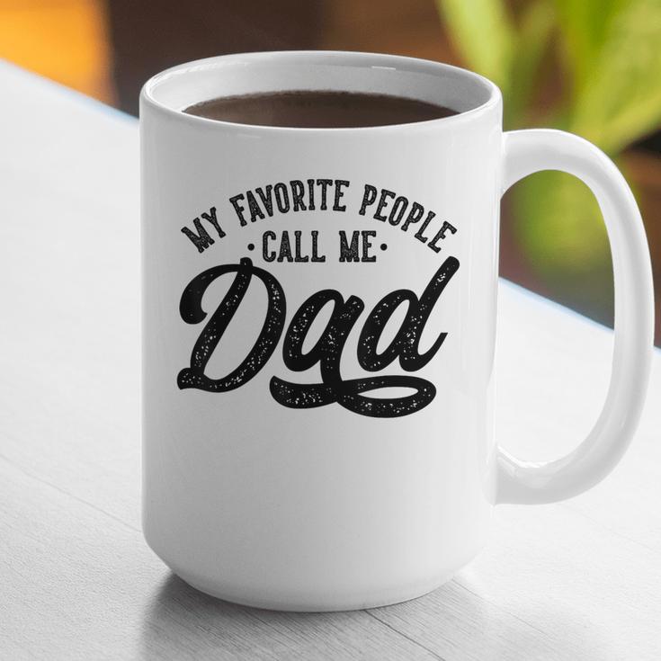 My Favorite People Call Me Dad Father's Day Graphic Print Coffee Mug