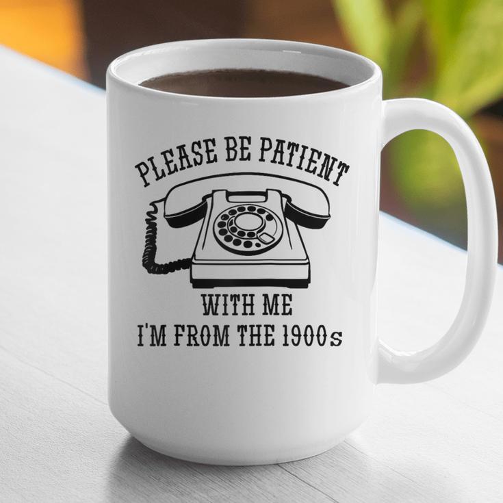 Funny Slogan Patient I'm From The 1900s Raglan Baseball Tee Graphic Print Coffee Mug