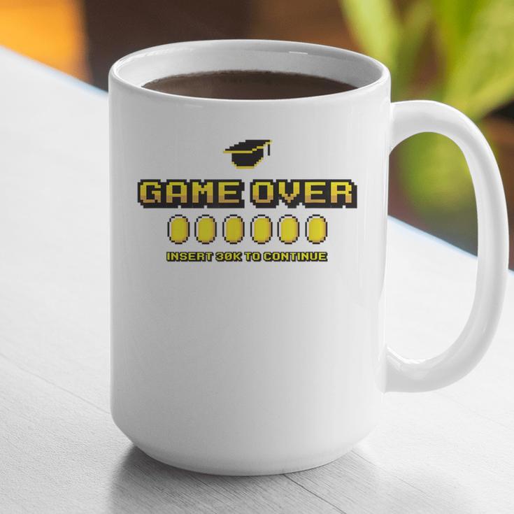 Game Over Insert 30K To Continue Graduation s Graphic Print Coffee Mug