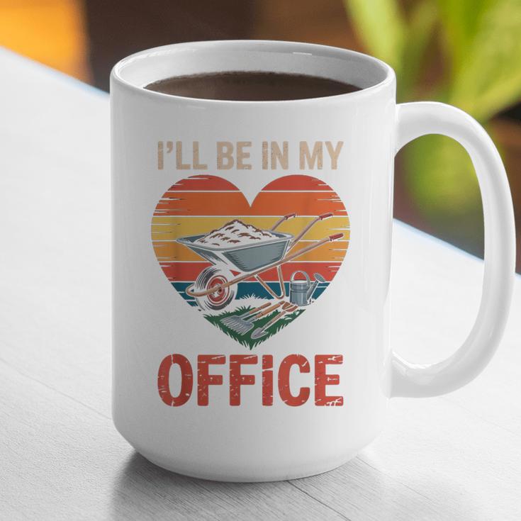 Garden I'Ll Be In My Office Father Day Plant Dad Graphic Print Coffee Mug