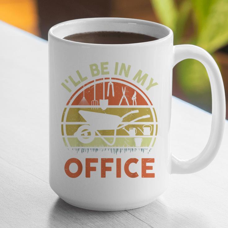 Garden I'Ll Be In My Office Plant Lover Plant Dad Graphic Print Coffee Mug