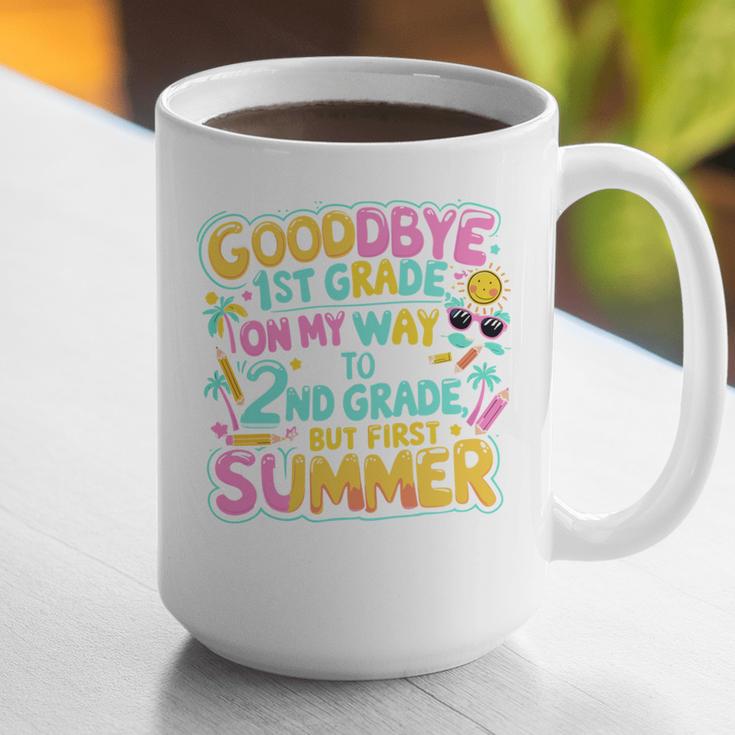 Goodbye 1st Grade To 2nd But First Summer Graduation Graphic Print Coffee Mug