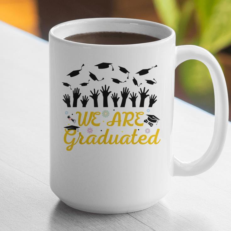We Are Graduated Graduation Class Of 2025 Family Crew Graphic Print Coffee Mug