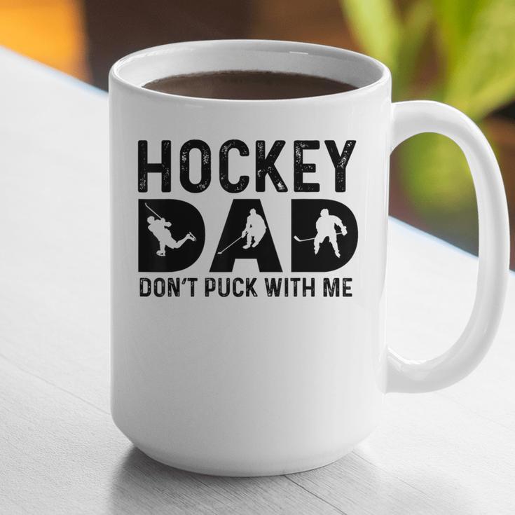 Hockey Dad Don't Puck With Me Graphic Print Coffee Mug